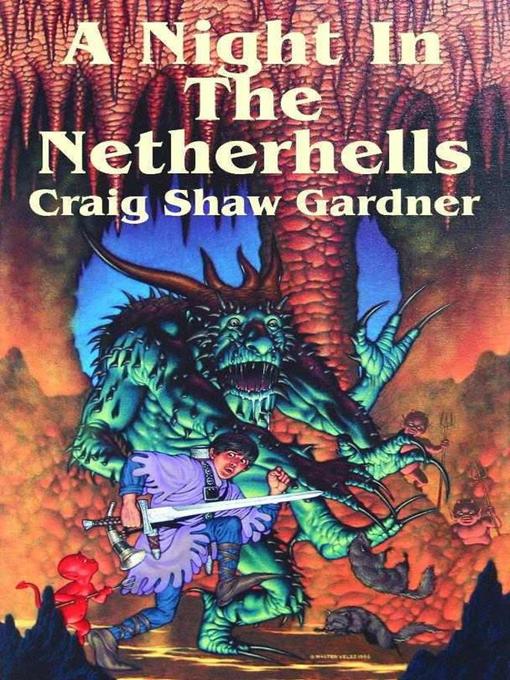 Title details for A Night in the Netherhells by Craig Shaw Gardner - Available